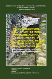 Per un recupero dell architettura popolare alpina come momento di riqualificazione delle condizioni di vita delle comunità montane
