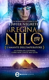 La regina del Nilo. L amante dell imperatore