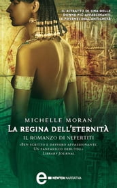 La regina dell eternità. Il romanzo di Nefertiti
