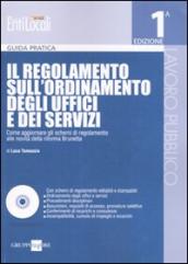 Il regolamento sull ordinamento degli uffici e dei servizi. Con CD-ROM