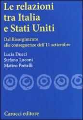 Le relazioni tra Italia e Stati Uniti. Dal Risorgimento alle conseguenze dell 11 settembre
