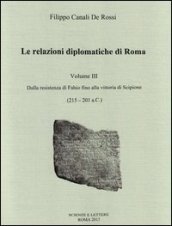 Le relazioni diplomatiche di Roma. 3.Dalla Resistenza di Fabio fino alla vittoria di Scipione (215-201 a. C.)