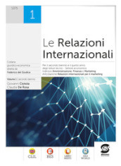 Le relazioni internazionali. Per gli Ist. tecnici. Con e-book. Con espansione online. Vol. 1