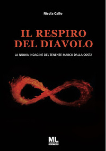 Il respiro del Diavolo. La nuova indagine del tenente Marco Dalla Costa. Con audiolibro letto da Nadia Aguglia