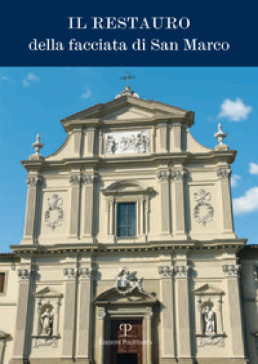 Il restauro della facciata di San Marco