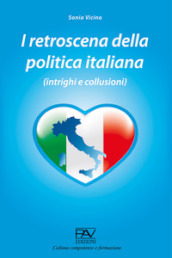 I retroscena della politica italiana (intrighi e collusioni)