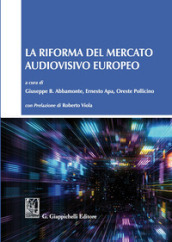 La riforma del mercato audiovisivo europeo