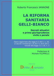 La riforma sanitaria Gelli-Bianco. Decreti attuativi e prima giurisprudenza civile e penale