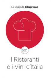 I ristoranti e i vini d Italia 2021