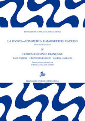 La rivista «Commerce» e Marguerite Caetani. 4: Correspondance française: les directeurs