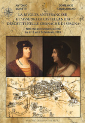 La rivolta antifrancese e l assedio di Castellaneta descritti nelle cronache di Spagna. I fatti che sconvolsero la città tra il 12 e il 24 febbraio 1503