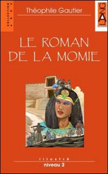 Le roman de la momie. Con CD Audio