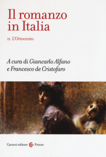 Il romanzo in Italia. 2: L' Ottocento