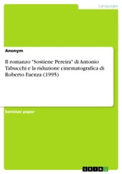 Il romanzo  Sostiene Pereira  di Antonio Tabucchi e la riduzione cinematografica di Roberto Faenza (1995)