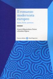 Il romanzo modernista europeo. Autori, forme, questioni