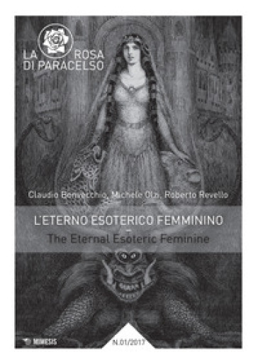 La rosa di Paracelso (2017). 1: L' eterno esoterico femminino-The eternal esoteric feminine