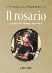 Il rosario. Esperienza mistica mariana