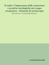 Il ruolo e l importanza delle conoscenze e pratiche sociologiche nel campo terapeutico - Elementi di socioterapia