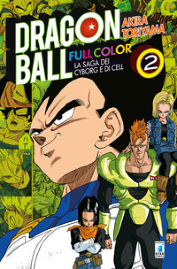 La saga dei cyborg e di Cell. Dragon Ball full color. 2.