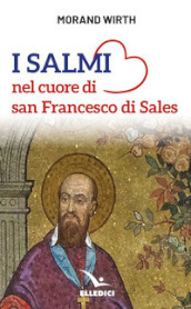 I salmi nel cuore di san Francesco di Sales