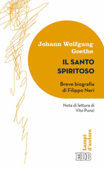 Il santo spiritoso. Breve biografia di Filippo Neri