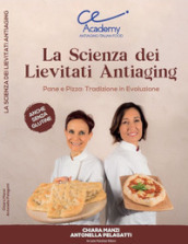 La scienza dei lievitati antiaging. Pane e pizza: tradizione in evoluzione. Anche senza glutine