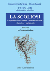 La scoliosi e le patologie della colonna vertebrale correlate: valutazione e trattamento