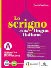 Lo scrigno della lingua italiana. Percorso per una didattica inclusiva. Per le Scuole superiori. Con e-book. Con espansione online