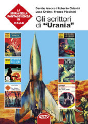 Gli scrittori di «Urania». La storia della fantascienza in Italia. 7.