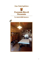 Il secondo libro di Pierantonio - Le storie della baracca