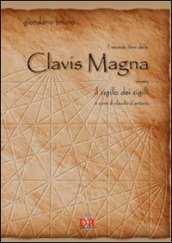 Il secondo libro della clavis magna ovvero il sigillo dei sigilli