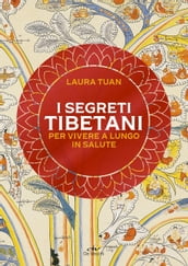 I segreti tibetani per vivere a lungo in salute