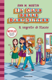 Il segreto di Stacey. Il Club delle baby sitter. 3.