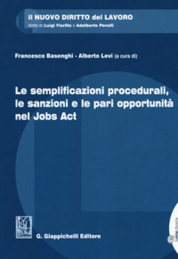 Le semplificazioni procedurali, le sanzioni e le pari opportunità nel Jobs Act. Con Contenuto digitale per download e accesso on line