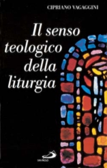 Il senso teologico della liturgia