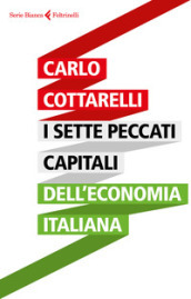 I sette peccati capitali dell economia italiana