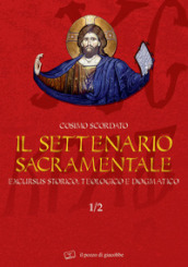Il settenario sacramentale. 1.Excursus storico-teologico e dogmatico