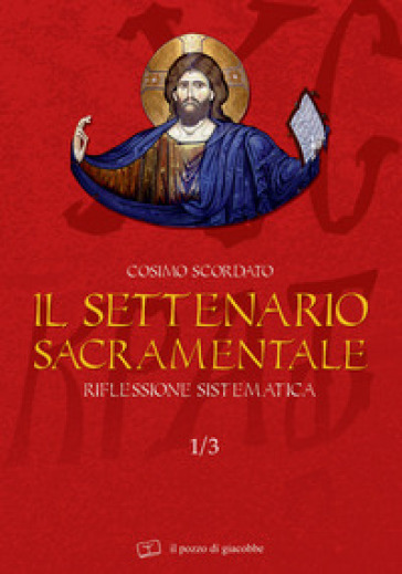 Il settenario sacramentale. 1.Riflessione sistematica