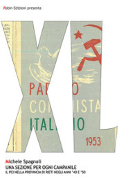 Una sezione per ogni campanile. Il PCI nella provincia di Rieti negli anni  40 e  50