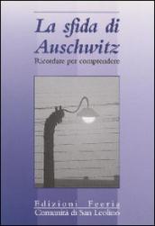 La sfida di Auschwitz. Ricordare per comprendere