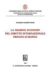 La sharing economy nel diritto internazionale privato europeo