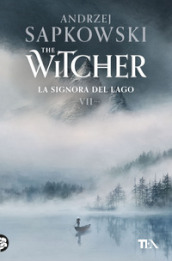 La signora del lago. The Witcher. Vol. 7