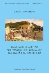 La sintassi descrittiva nel «Mastro-don Gesualdo» tra realtà e fantasticheria
