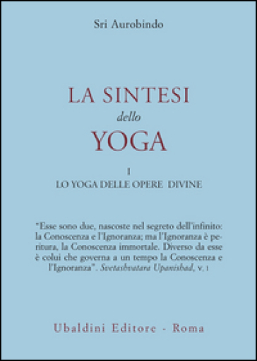La sintesi dello yoga. 1: Lo yoga delle opere divine