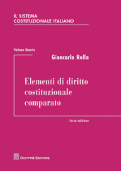 Il sistema costituzionale italiano. 4: Elementi di diritto costituzionale comparato