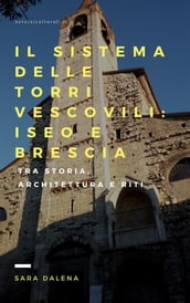 Il sistema delle torri vescovili: Iseo e Brescia