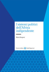 I sistemi politici dell Africa indipendente
