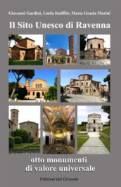Il sito Unesco di Ravenna otto monumenti di valore universale
