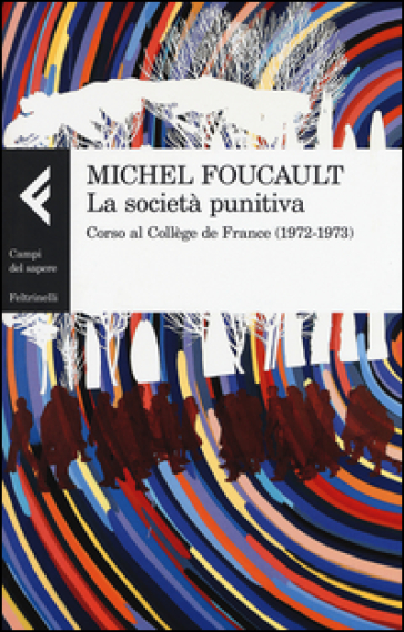 La società punitiva. Corso al Collège de France (1972-1973)