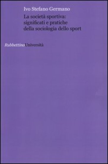 La società sportiva: significati e pratiche della sociologia dello sport